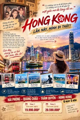 HẢI PHÒNG- QUẢNG CHÂU- THÂM QUYẾN- HONG KONG